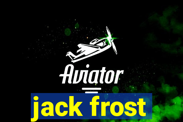 jack frost